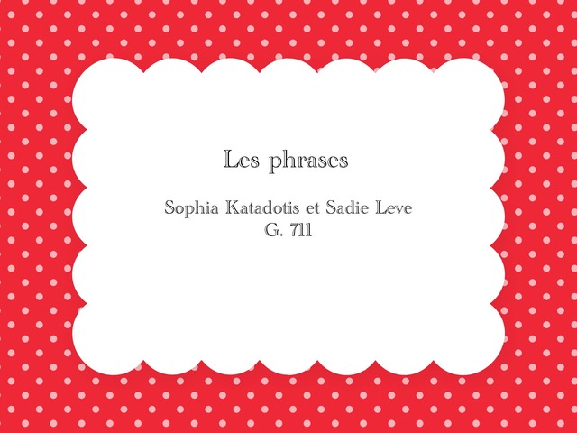 Les Phrases by Sadie Leve