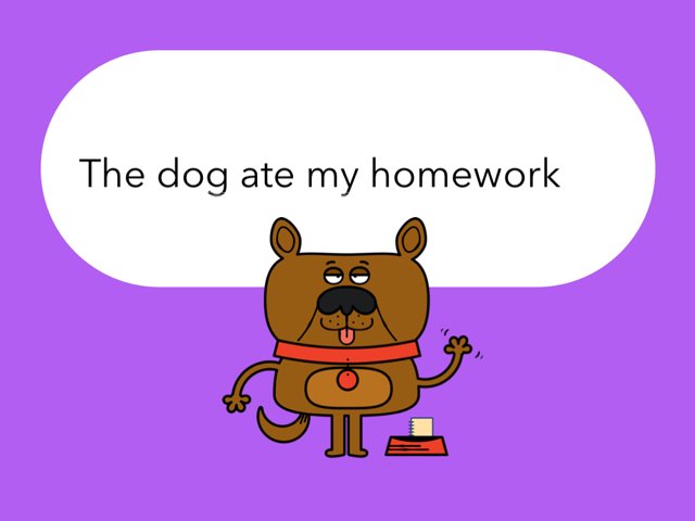 The Dog Ate My Homework by Nip Lipton