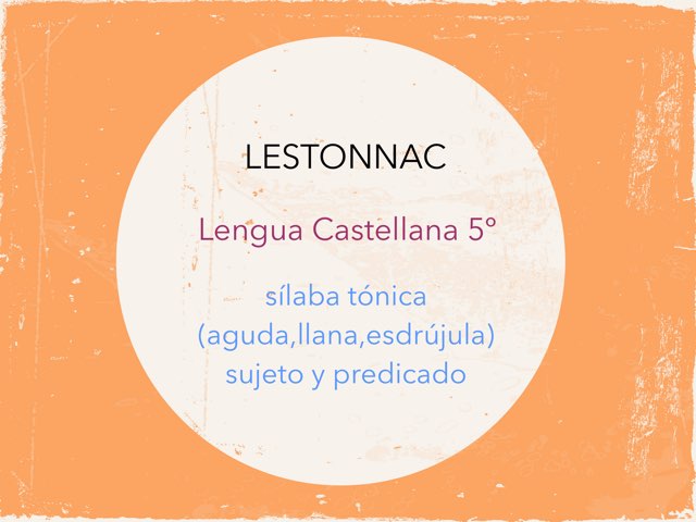 LESTONNAC Lengua Castellana 5º Sílabas, Sujeto/predicado by Alex Carretero