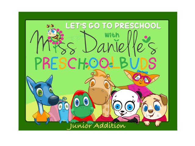 Let's Go To Preschool With Miss Danielle's Preschoolbuds Junior Addition  by Danielle Lindner