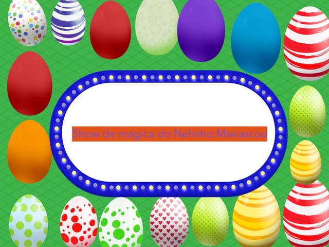 Show De Mágica Do Nelinho:Manascoa by Dudu Guimarães