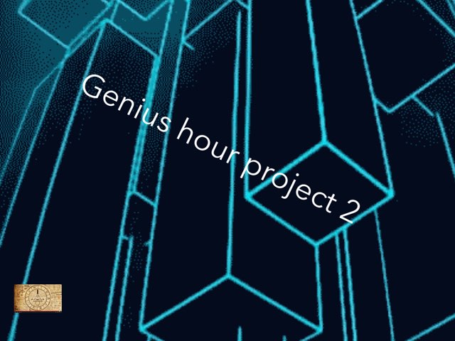 Genius Hour 2 by Aidan Jeffrey