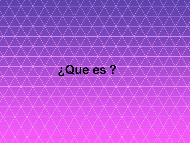 ¿Que es ? by Emma Gomez Sancho