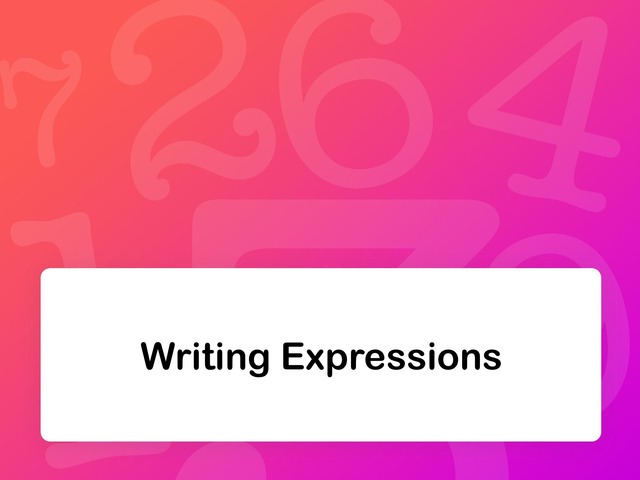 Writing Expressions by Janet Coco