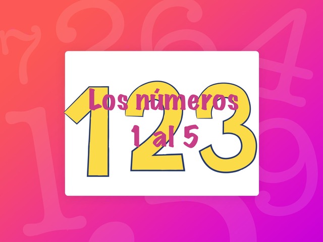 LOS NÚMEROS DE 1 Al 5 by Mariana Flores