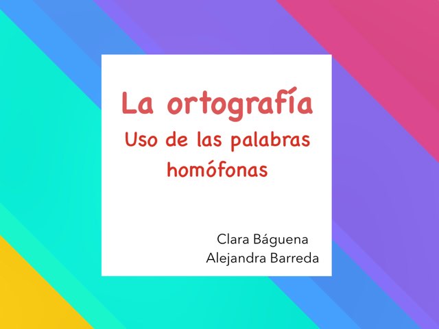 Ortografía - Palabras Homófonas by Alejandra Barreda