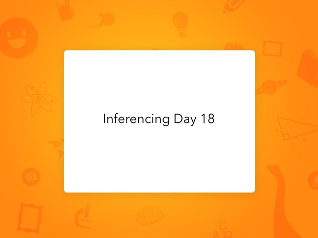 Inferencing Day 18 by Courtney visco