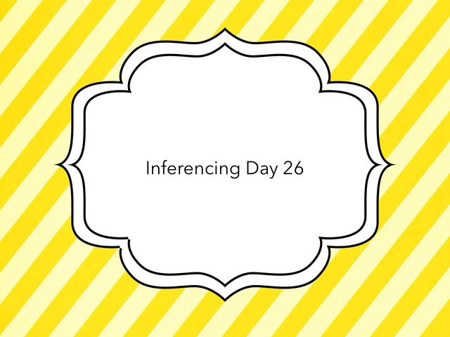 Inferencing Day 26 by Courtney visco