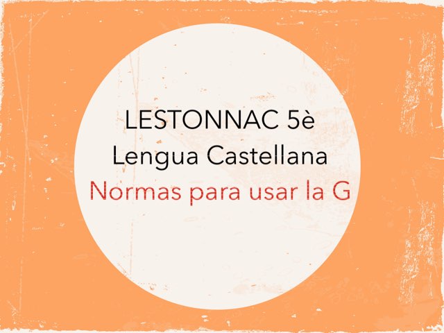 Lestonnac 5è Lengua Castellana La G by Alex Carretero