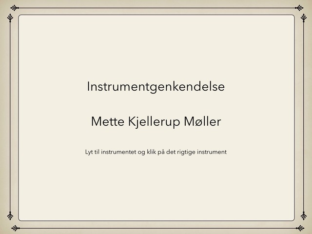 Instrumentgenkendelse by Mette Kjellerup Møller