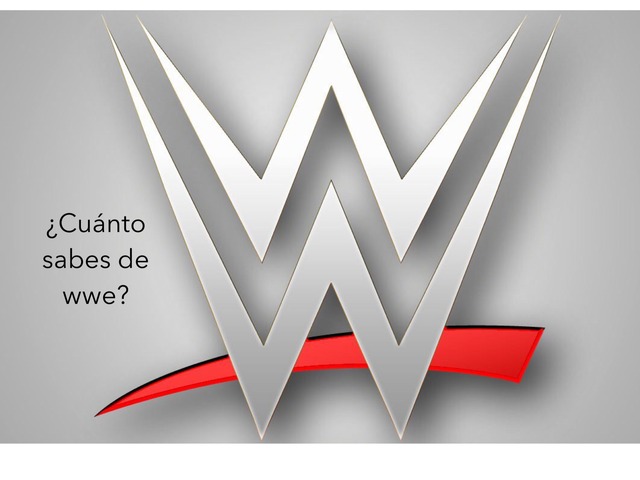 Es para saber cuanto sabes de la wwe by VÍCTOR FER GON