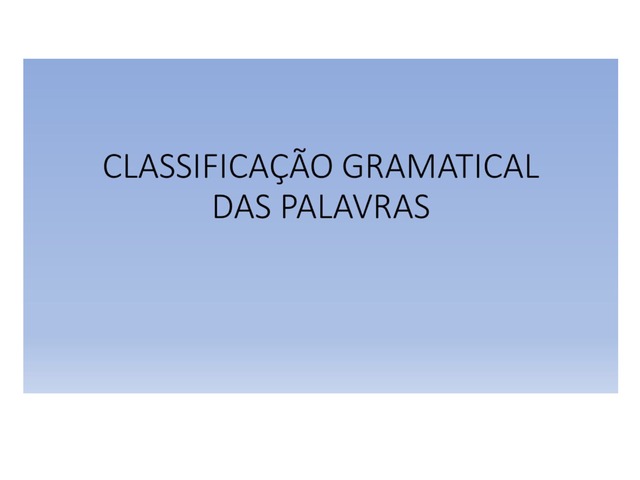 Classificação Gramatical  by Leandro Neves