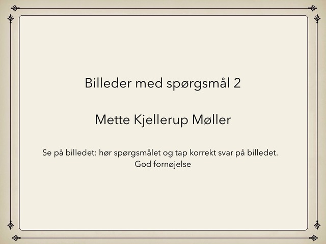 Billeder Med Spørgsmål 2 by Mette Kjellerup Møller