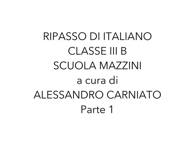 Italiano ripasso cl 3 Primaria Carniato Alessandro Parte 1 by Luca Ca
