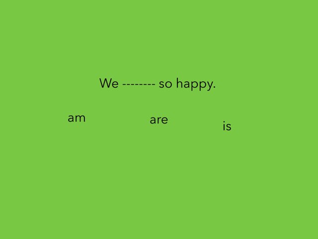 Fill In Sentences With To Be Or To Have by Tamsen Killip