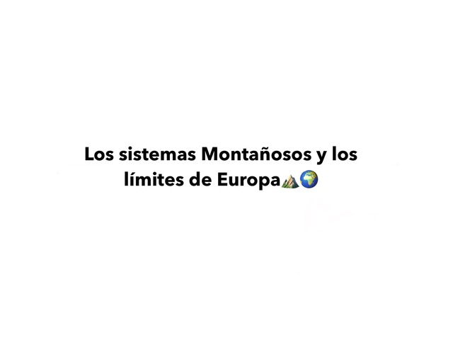 Sistemas Montañosos Y Límites De Europa by Candela Martin Manueco