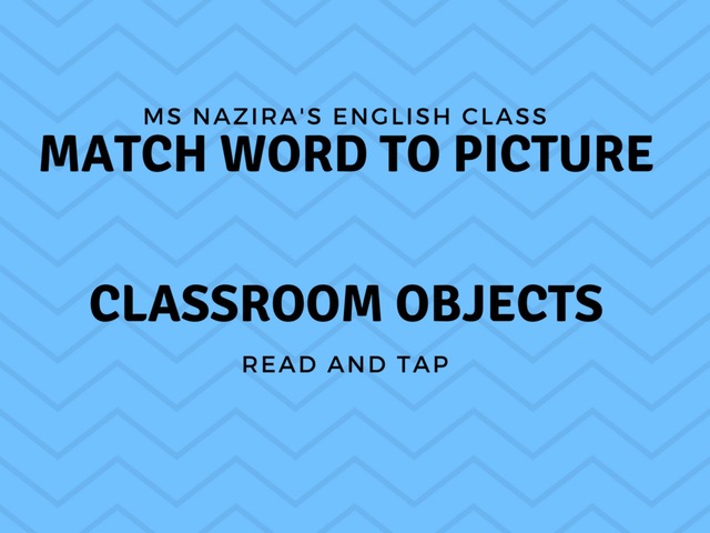 Match-classroom Object by Nazira Roslee