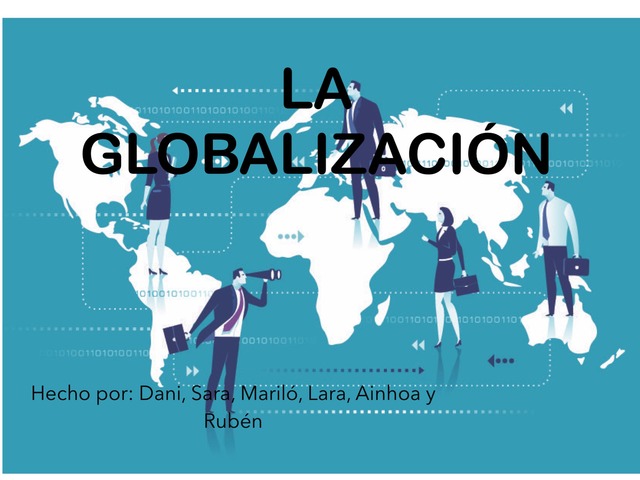 La Globalización  by Dani Gomez