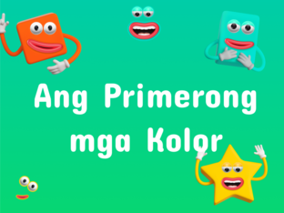 ANG PRIMERONG MGA KOLOR by Lynne Gaviola