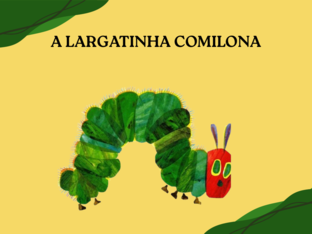 A LARGATINHA COMILONA by Tobrincando Ufrj