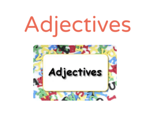 Adjectives  by aggie dhamod