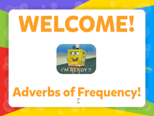 Adverbs of Frequency! by Johanna Miño