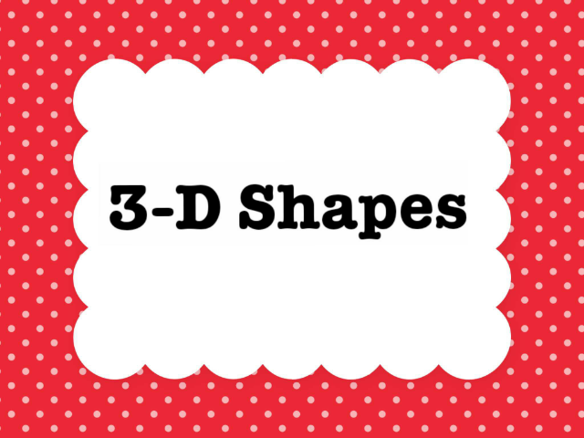 3-D Shapes  by liya harris56