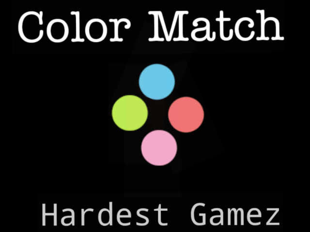 Color Match| Hardest Gamez by Hardest Gamez