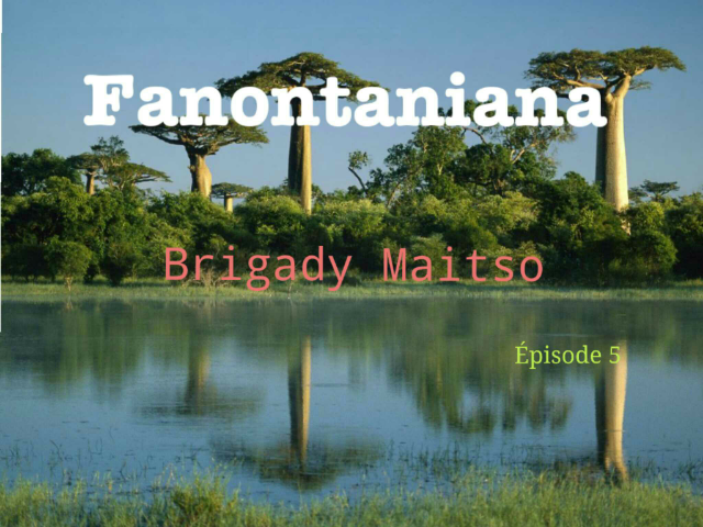Brigady maitso ep 5 by Irinah Arson