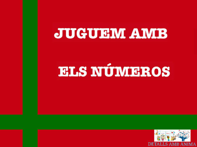 JUGUEM AMB ELS NÚMEROS  by Detalls amb ànima