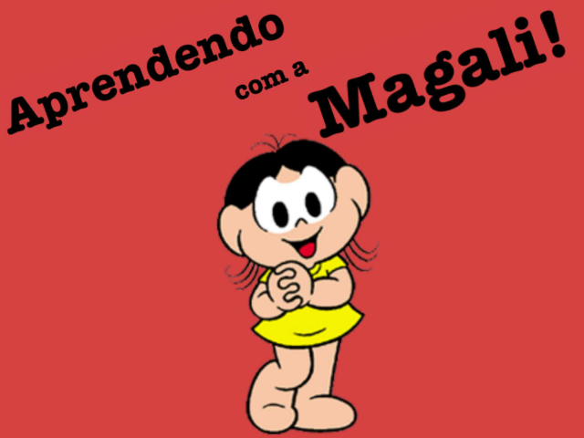 Aprendendo com a Magali! by Rozane Helena Magalhães De Oliveira