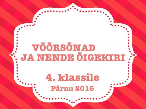 Võõrsaõnad ja nende õigekiri by Tiiu Vendel