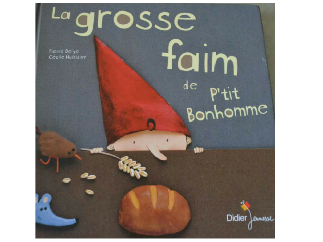 la grosse faim de P'tit bonhomme  by Murielle Ducroo