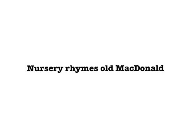 nursery rhymes old MacDonald 
 by גיא מתנה