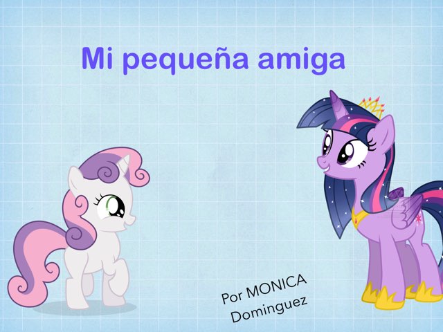 Mi Pequeña Amiga by Moni Moduco