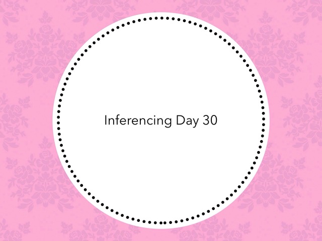 Inferencing Day 30 by Courtney visco