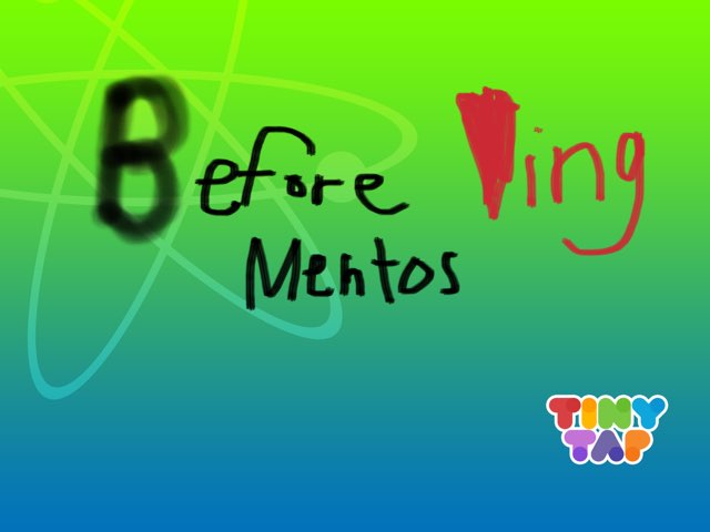 Before Loving Mentos by Tiny Tap Games