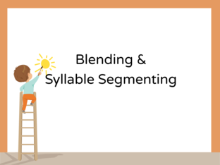 Blending & Syllable Segmenting by Jomari Arreglo
