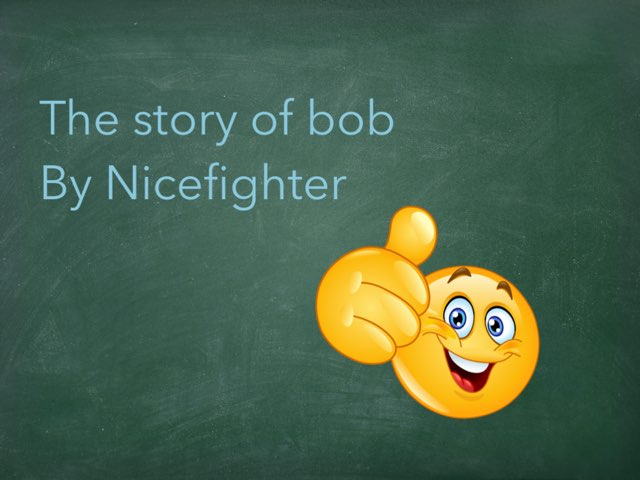 Bob's Story by Nicefighter22 trumbo