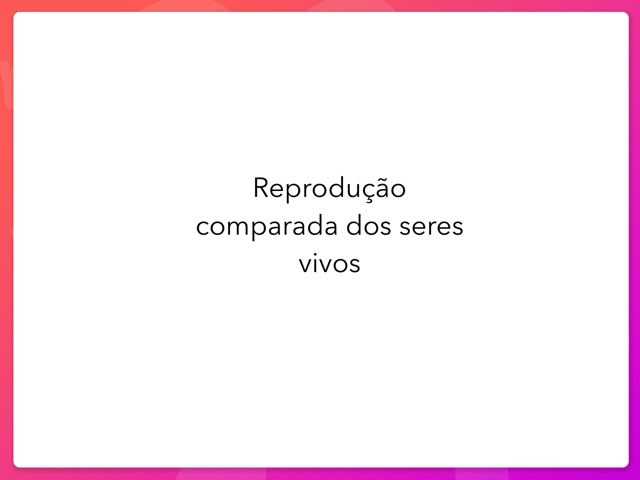 Reprodução Comparada  by Mada Avillez