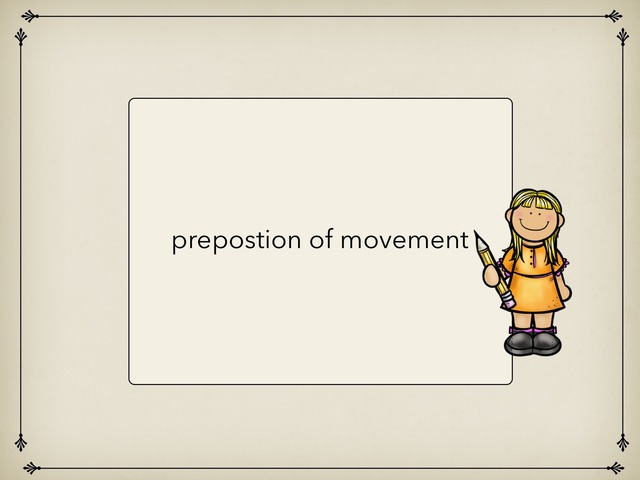 prepostion of movement  by توفي سليمان