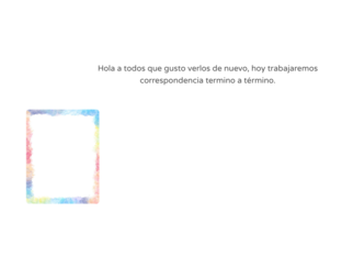 CORRESPONDENCIA TERMINO A TERMINO by Gissel Romero