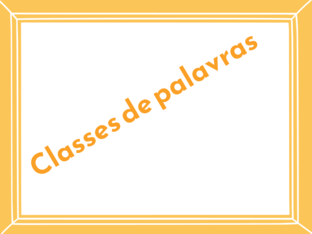 Classes de palavras by Isabel Cortez