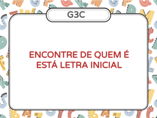 DE QUEM É A LETRA INICIAL? by Colégio Pio XII