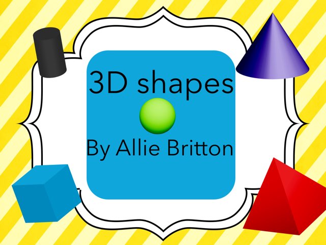 3D Shapes by Allie