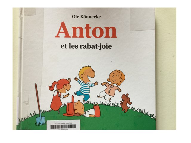 Anton Et Les Rabats Joies by Classe Ecolint