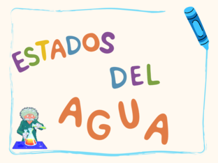ESTADOS DEL AGUA! by UAX INFANTIL