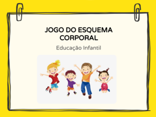 Esquema corporal para crianças da Educação infantil by Thamires Santos