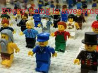 Every Thing Is Awesome by Jamie Patronage