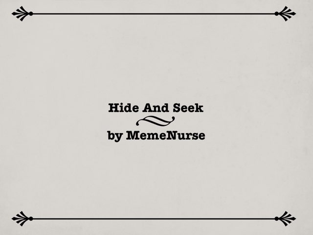 MemeNurse - Hide And Seek by Charlie Dertwn Inc.